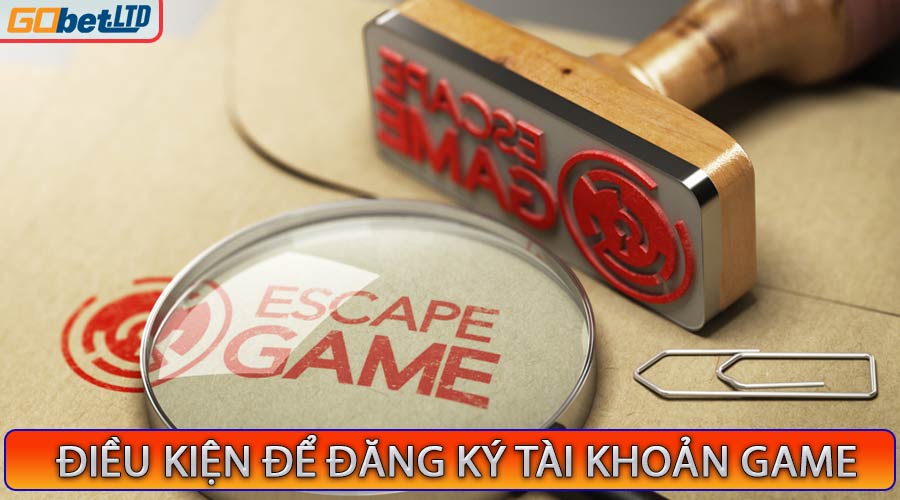Điều kiện để đăng ký gobet