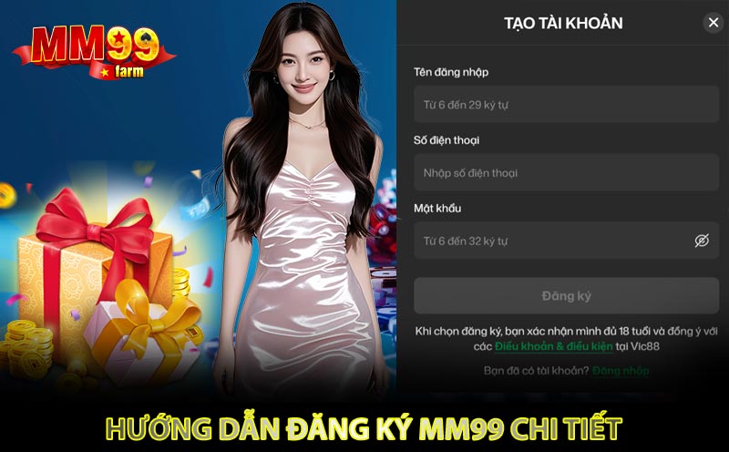 Hướng Dẫn Đăng Ký MM99 Chi Tiết