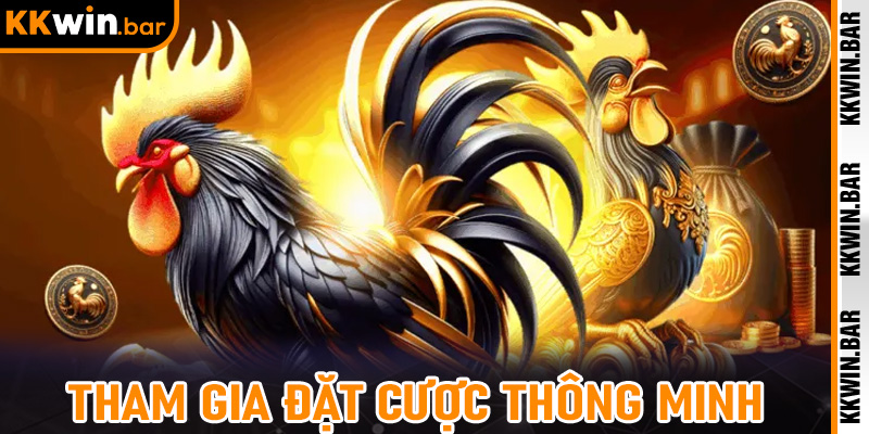 Tham gia đặt cược thông minh