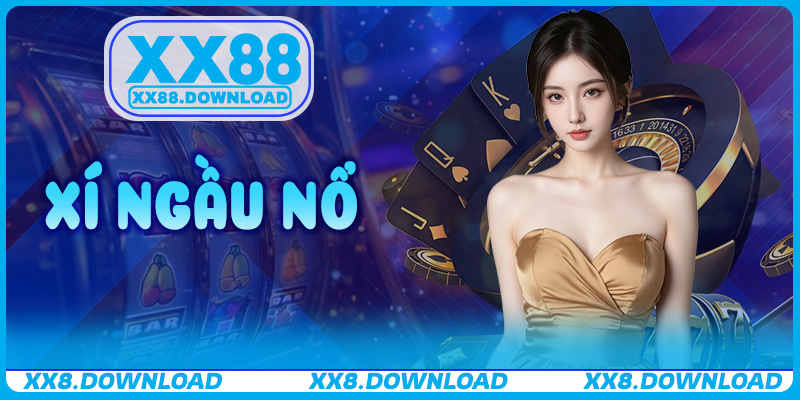 Xí ngầu nổ – Bí Kíp Chơi Hiệu Quả, Giúp Chiến Thắng Dễ Dàng Tại XX88